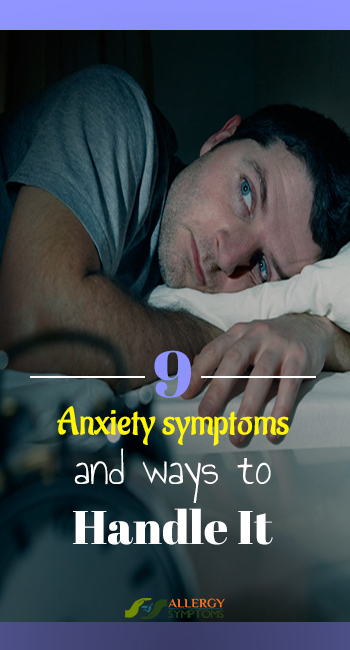 9 Anxiety symptoms and ways to handle it
