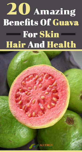 20 Amazing Benefits Of Guava For Skin Hair And Health