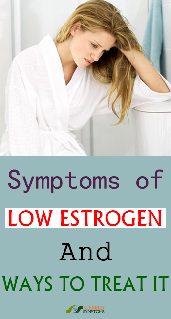 Symptoms of Low Estrogen And Ways To Treat It